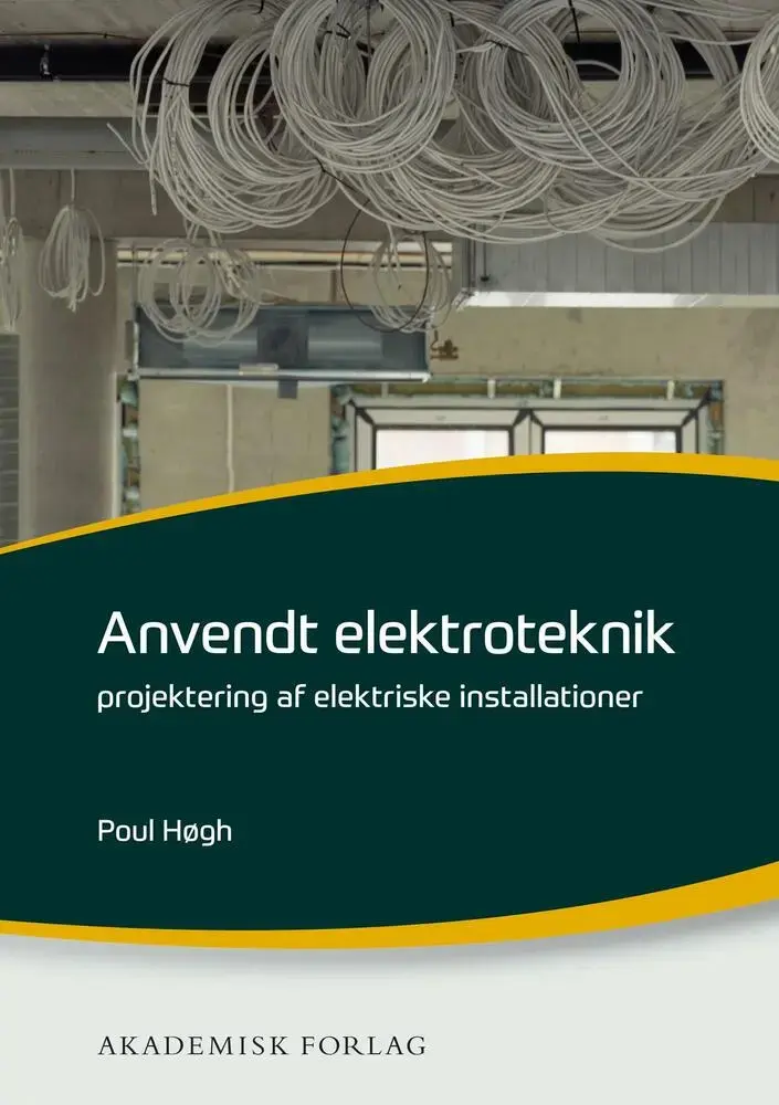 Anvendt elektroteknik - projektering af elektriske installationer