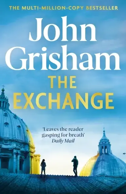 The Exchange After The Firm - The Biggest Grisham In Over A
