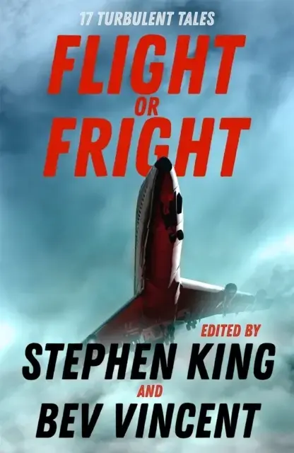 Flight or Fright Turbulent Tales Edited by Stephen King a