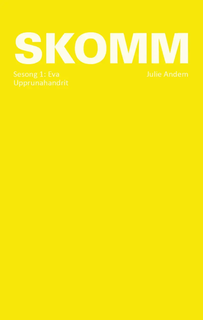 SKOMM, sesong 1: Eva