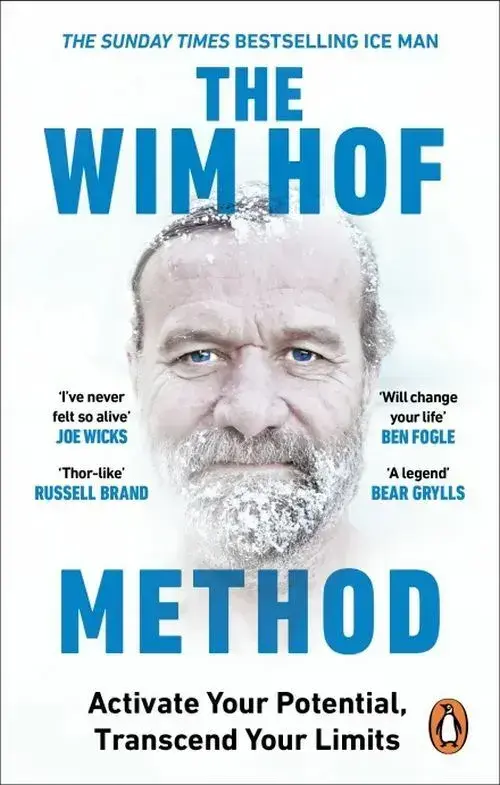The Wim Hof Method: Activate Your Potential, Transcend Your Limits
