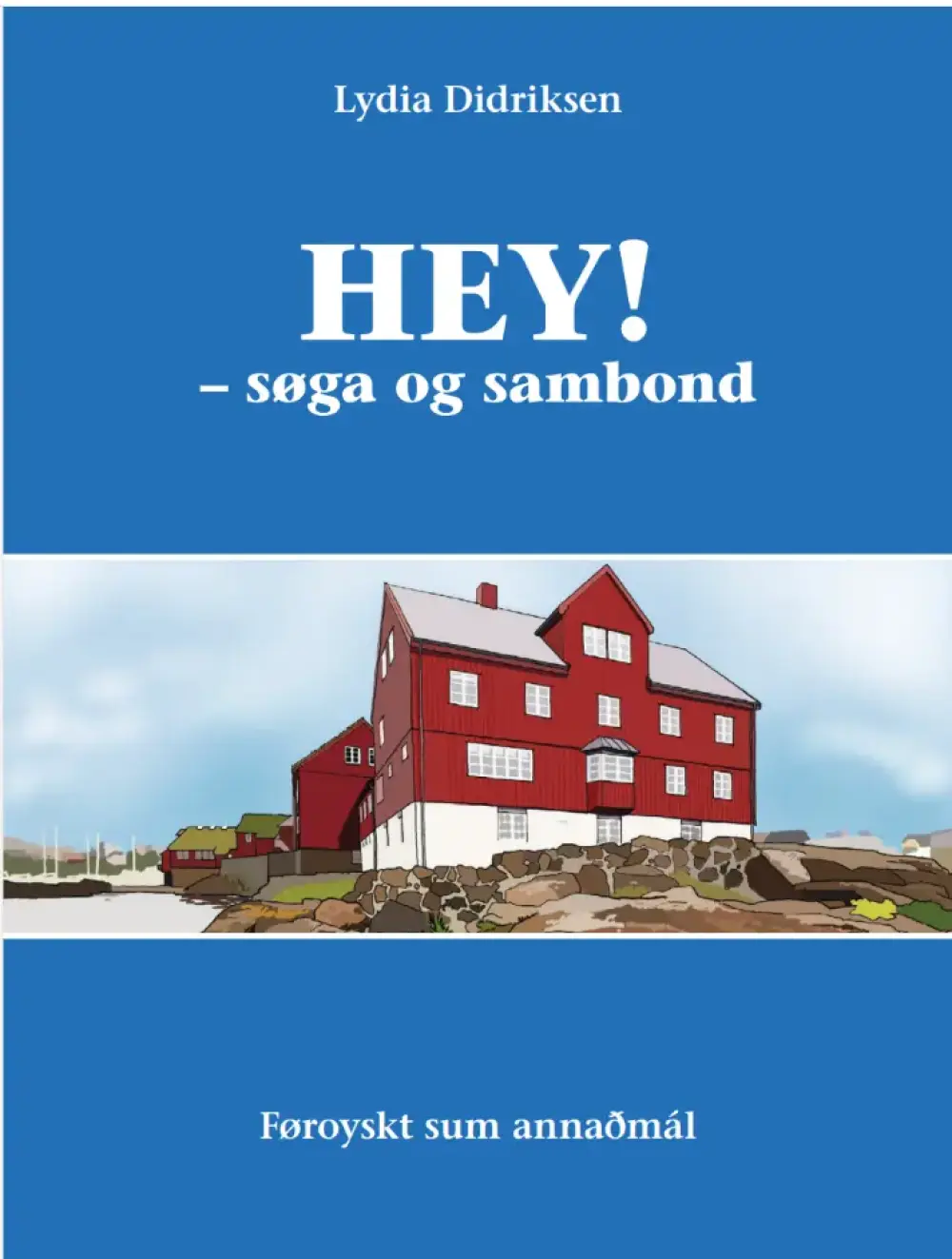 Hey! 9. - Føroyar - søga og sambond