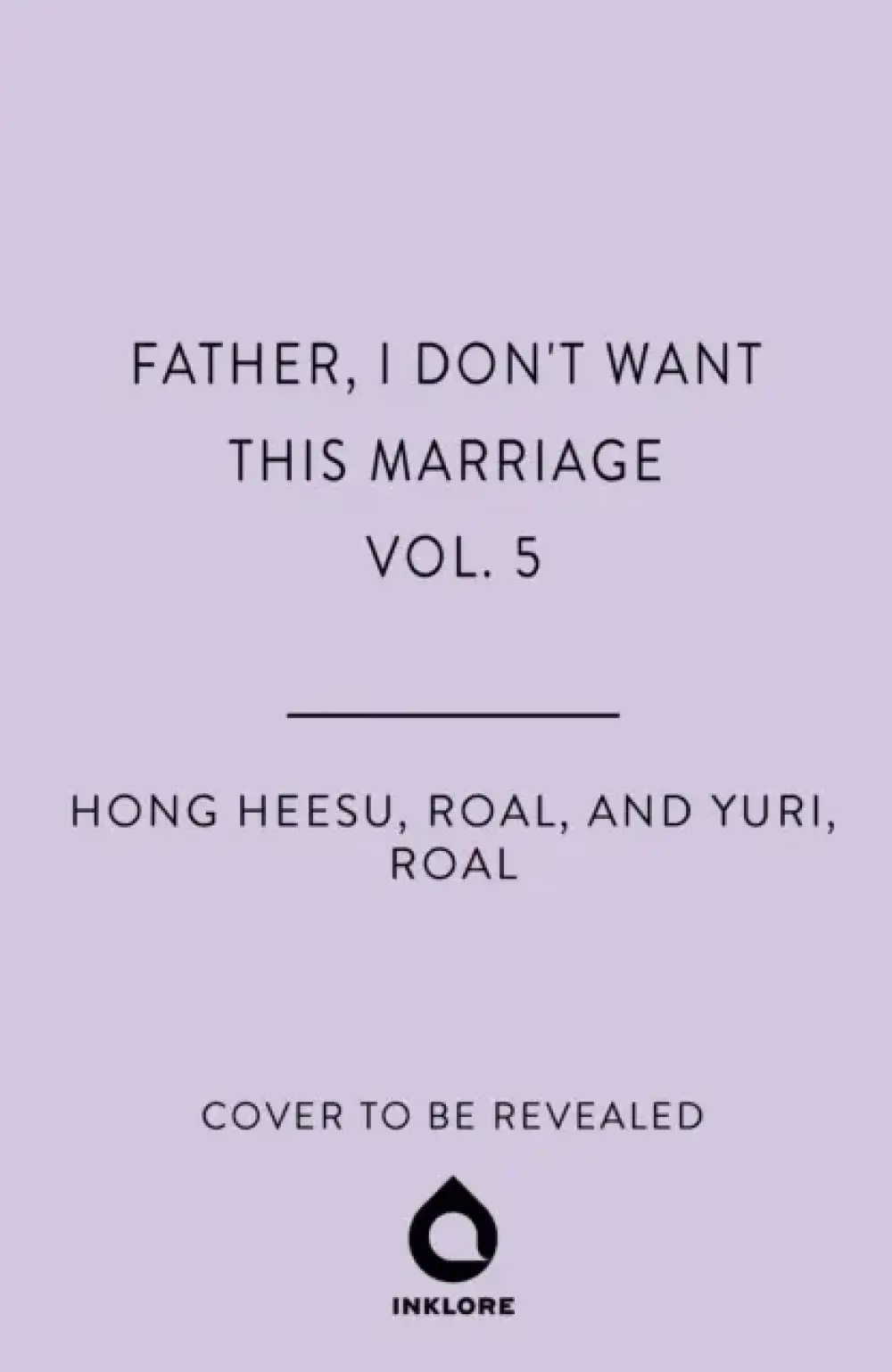 Father, I Don't Want This Marriage, Vol. 5