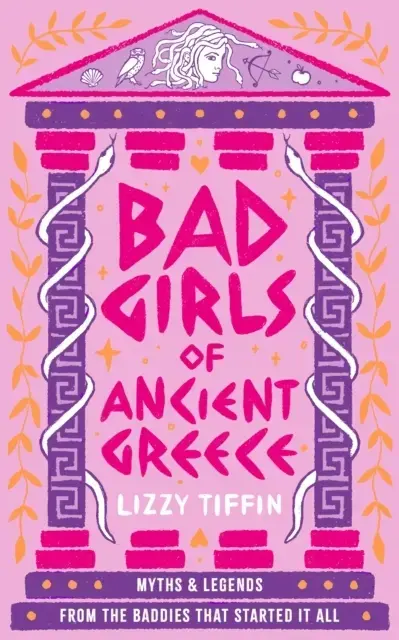 Bad Girls Of Ancient Greece Myths And Legends From The Baddi