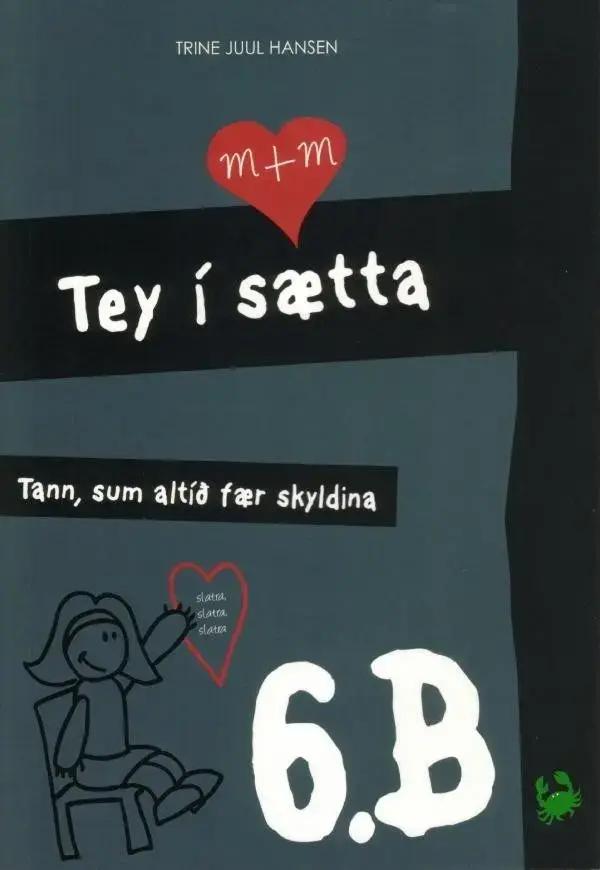 Tann, sum altíð fær skyldina - Tey í sætta b