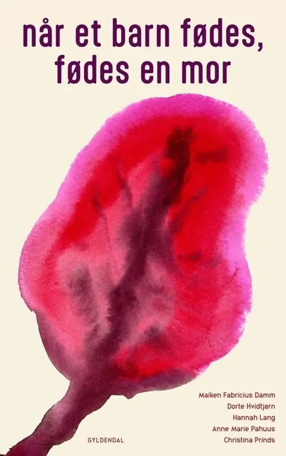 Når et barn fødes, fødes en mor