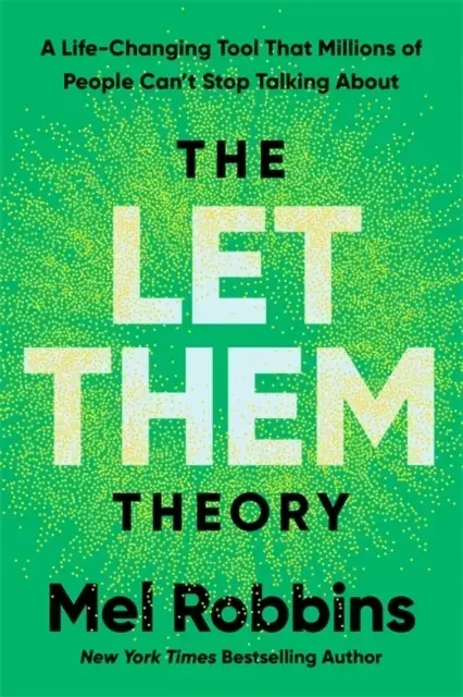 THE LET THEM THEORYA LIFE-CHANGING TOOL THAT MILLIONS OF PEO