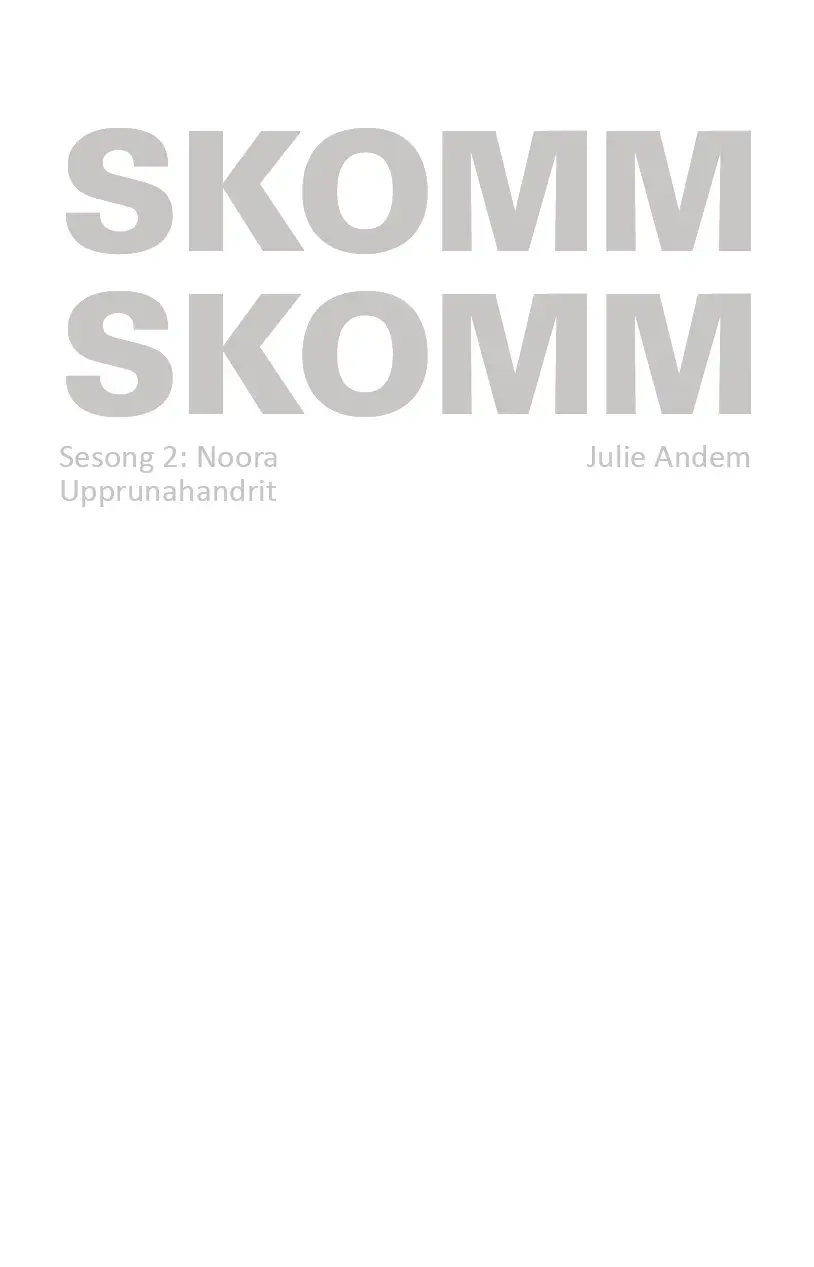 SKOMM, sesong 2: Noora