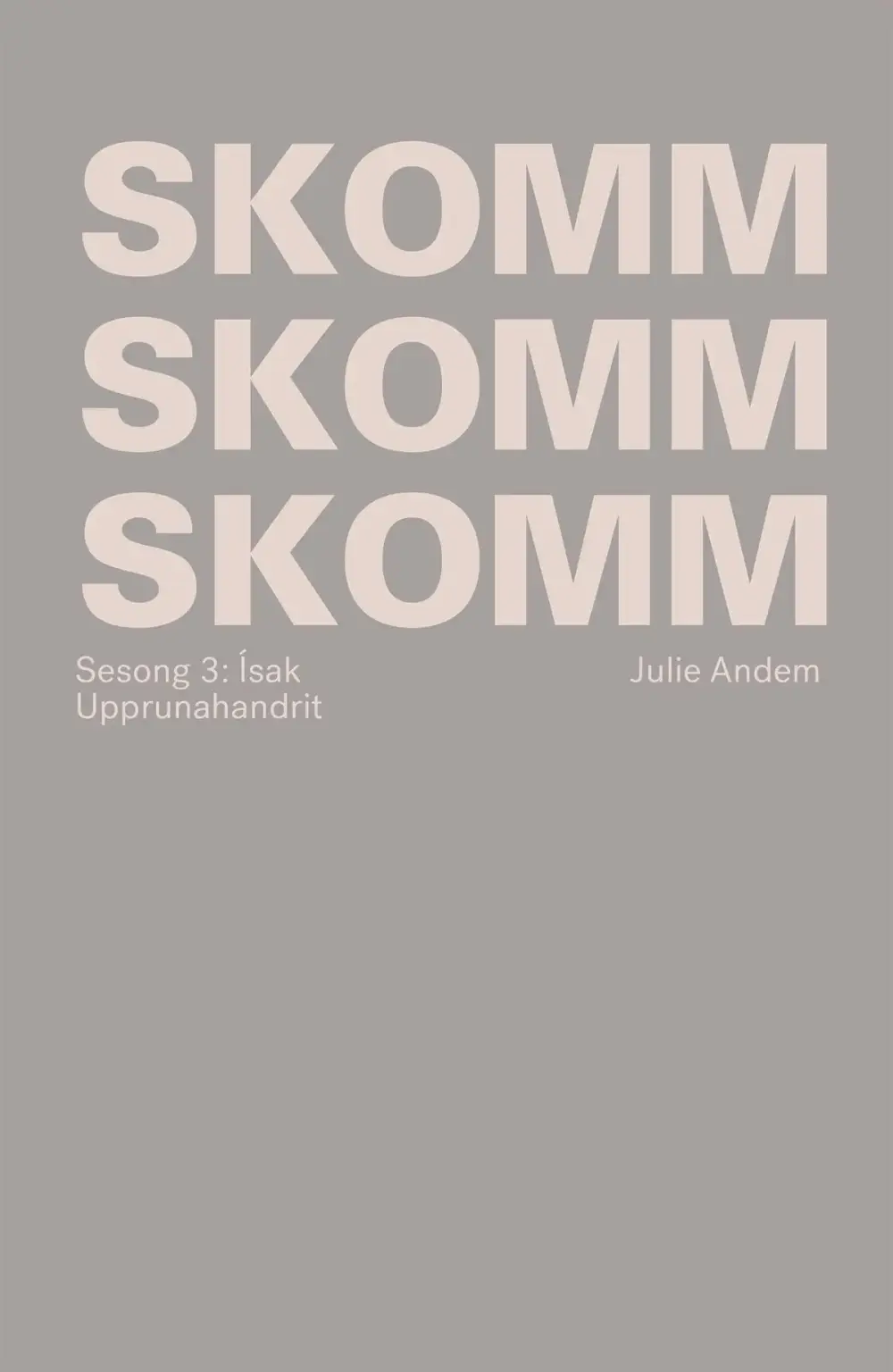 SKOMM, sesong 3: Ísak