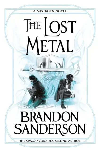 The Lost Metal A Mistborn Novel