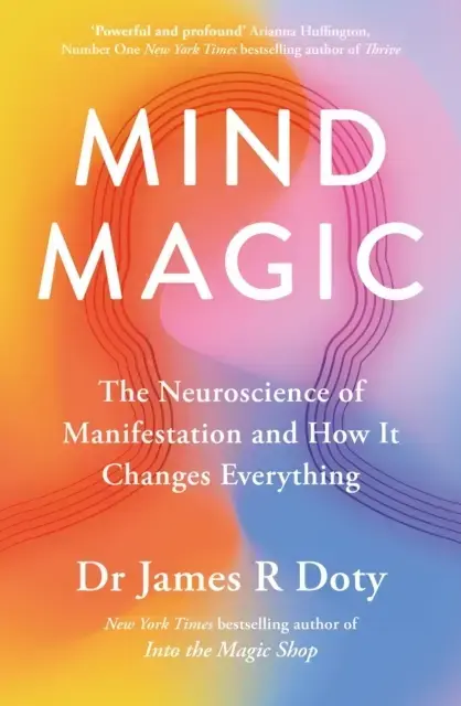 Mind Magic The Neuroscience Of Manifestation And How It Chan