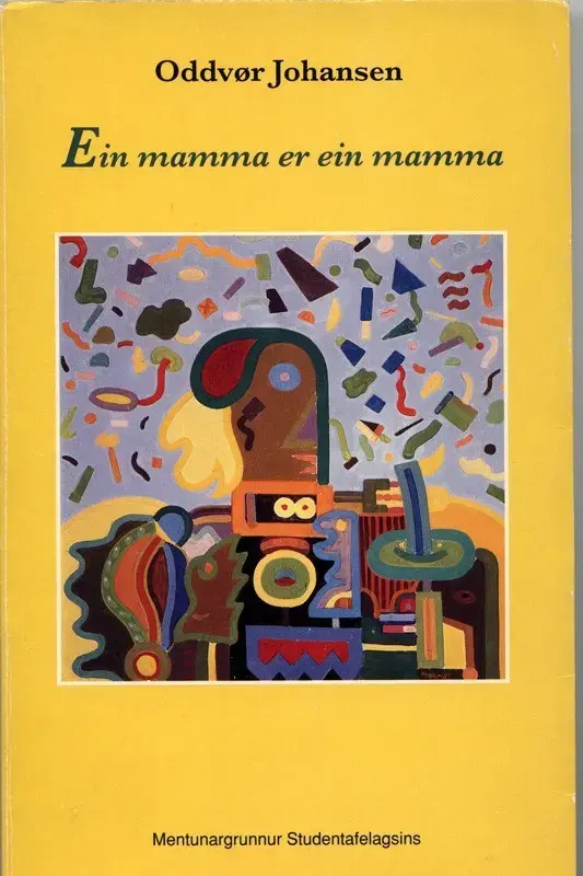 Ein mamma er ein mamma, fløga