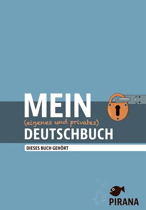 Pirana - Mein (eigenes und privates) Deutschbuch