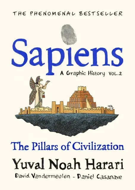 Sapiens A Graphic History, Volume 2 The Pillars Of Civilizat