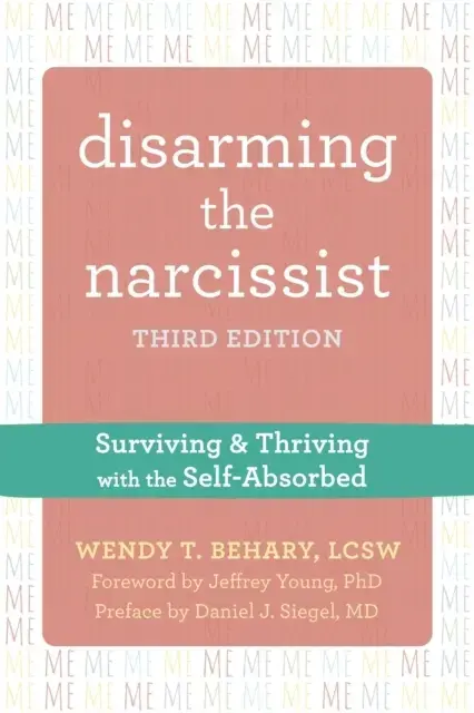 Disarming the Narcissist Third Edition