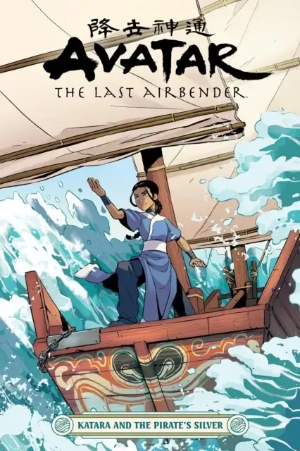 Avatar: the Last Airbender - Katara and the Pirate's Silver