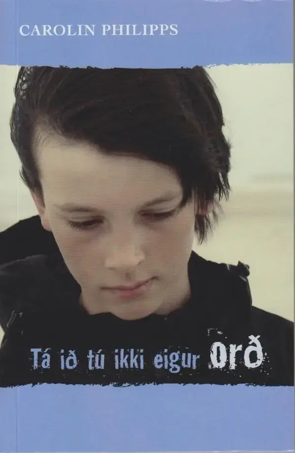 Tá ið tú ikki eigur orð