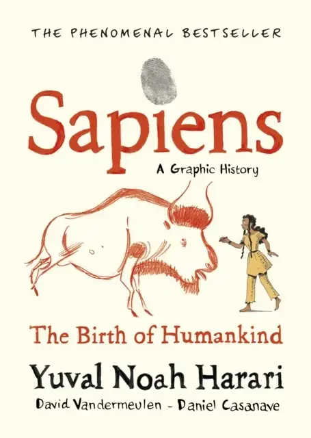 Sapiens A Graphic History, Volume 1 The Birth Of Humankind