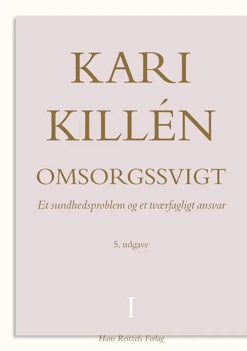 Omsorgssvigt Bind 1