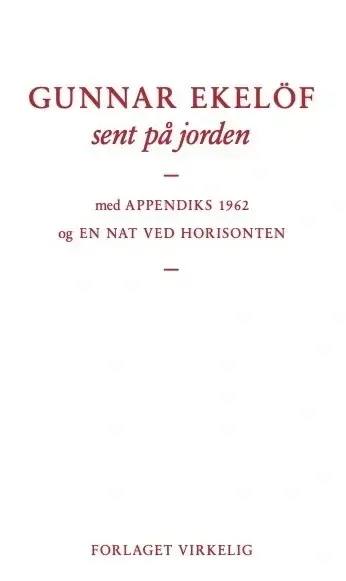 sent på jorden