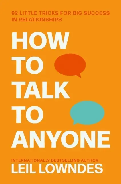 How To Talk To Anyone 92 Little Tricks For Big Success In Re