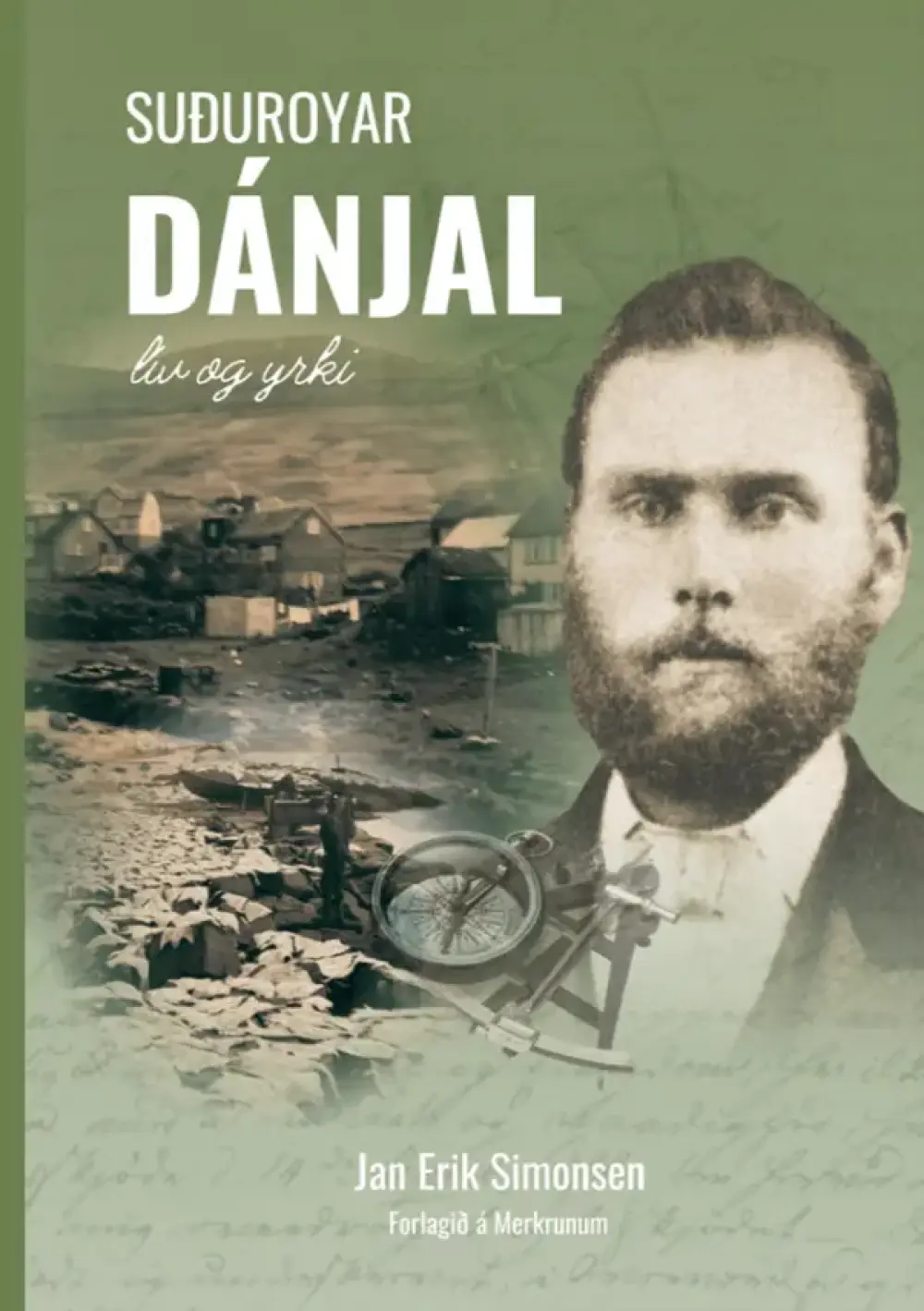 Suðuroyar Dánjal - lív og yrki